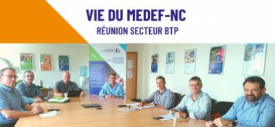 VIE DU MEDEF-NC : Réunion section BTP