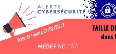 ALERTE CYBERSECURITE - 21/02/2022