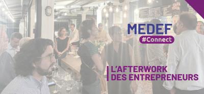 MEDEF#Connect | L'AfterWork des entrepreneurs du 30 août 2023