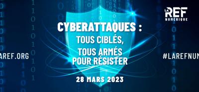Replay de LA REF NUMERIQUE Cybersécurité