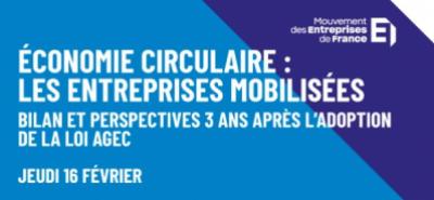 EVENEMENT MEDEF NATIONAL | Economie circulaire : les entreprises mobilisées