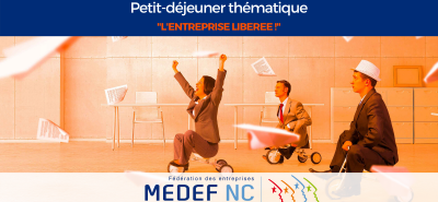 Petit-déjeuner du MEDEF-NC : L'entreprise libérée !