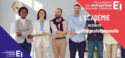 L'ACADEMIE MEDEF | Webinaire | Egalité professionnelle, où en sommes-nous ?