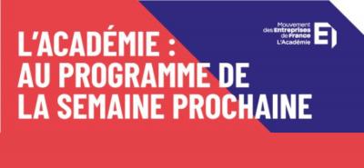 L'ACADEMIE MEDEF | Au Programme du 29/01 au 01/02